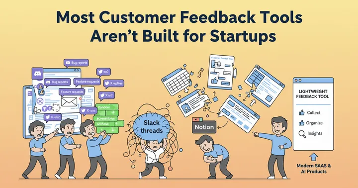 Most Customer Feedback Tools Aren’t Built for Startups
